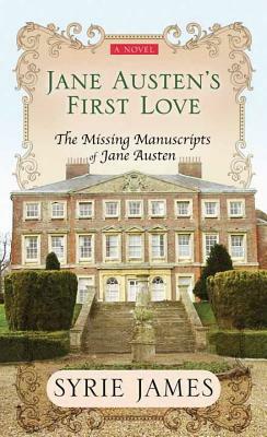 Jane Austen's First Love by Syrie James