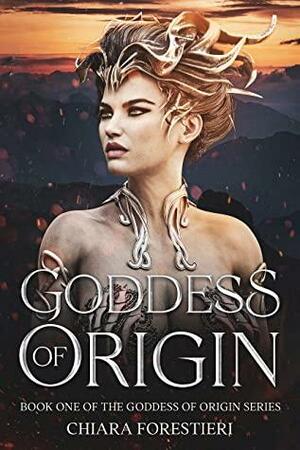 Goddess of Origin: An Epic Adventure and Steamy Romance Between Gods, Goddesses, Fae, Vampires, and more… by Chiara Forestieri