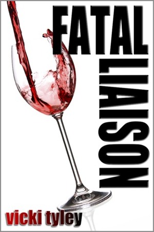 Fatal Liaison by Vicki Tyley