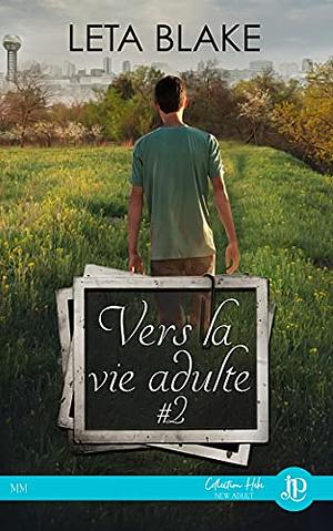 Vers la vie adulte #2 by Leta Blake