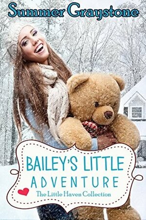 Bailey's Little Adventure by Summer Graystone
