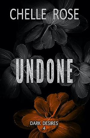 Undone: A Forbidden Brother/Sister Romance  by Chelle Rose