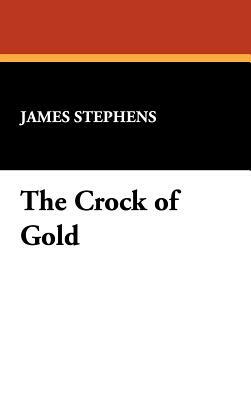 The Crock of Gold by James Stephens