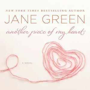 Another Piece of My Heart by Jane Green