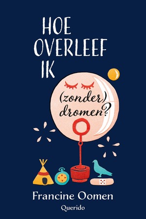 Hoe Overleef Ik (Zonder) Dromen? by Francine Oomen