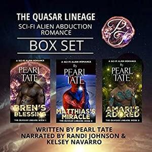 Quasar Lineage Series Books 1 & 2 & 3 - A Sci-Fi Alien Romance Bundle: Bren's Blessing & Matthias's Miracle & Amari's Adored by Pearl Tate