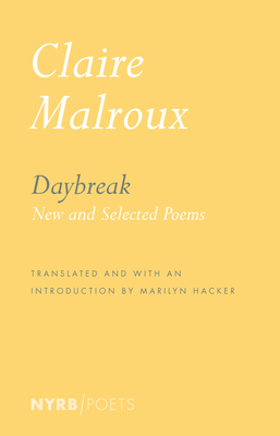Daybreak: New and Selected Poems by Claire Malroux