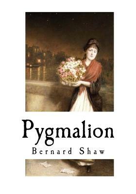 Pygmalion by George Bernard Shaw