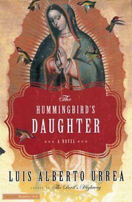 The Hummingbird's Daughter by Luis Alberto Urrea