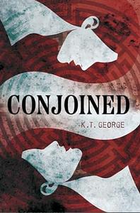 Conjoined by K. T. George