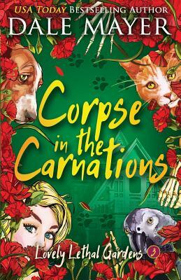 Corpse in the Carnations by Dale Mayer