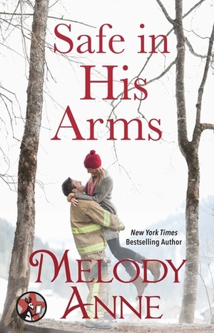 Safe in His Arms by Melody Anne