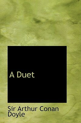 A Duet by Arthur Conan Doyle