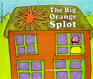 The Big Orange Splot by D. Manus Pinkwater, Daniel Manus Pinkwater