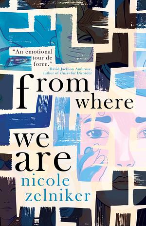 From Where We Are by Nicole Zelniker