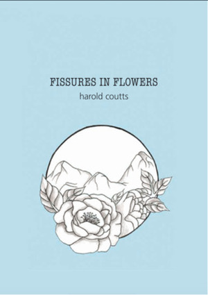 Fissures In Flowers by Harold Coutts