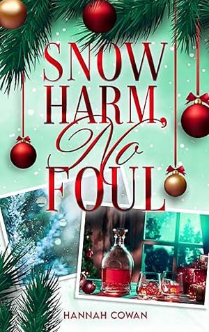 Snow Harm, No Foul by Hannah Cowan