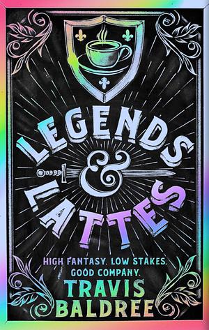 Legends & Lattes by Travis Baldree