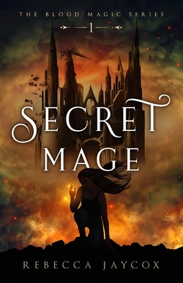 Secret Mage by Rebecca Jaycox