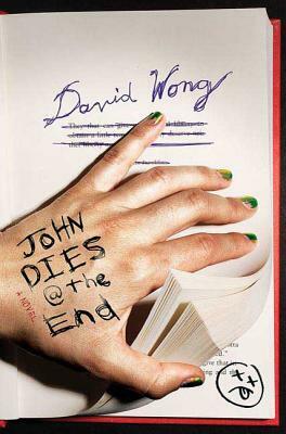 John Dies at the End by David Wong