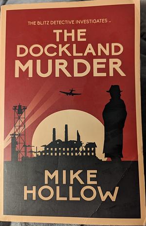 The Dockland Murder by Mike Hollow