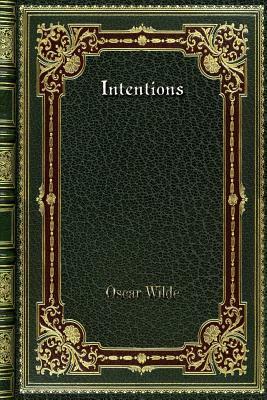 Intentions by Oscar Wilde