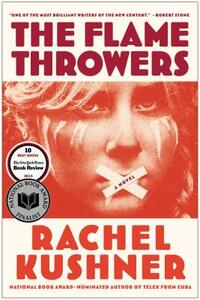 The Flamethrowers by Rachel Kushner