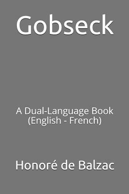 Gobseck: A Dual-Language Book (English - French) by Honoré de Balzac