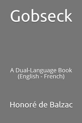 Gobseck: A Dual-Language Book (English - French) by Honoré de Balzac