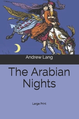 The Arabian Nights: Large Print by Andrew Lang