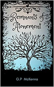 Remnants of Atonement by G.P. McKenna