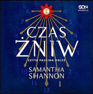 Czas żniw  by Samantha Shannon