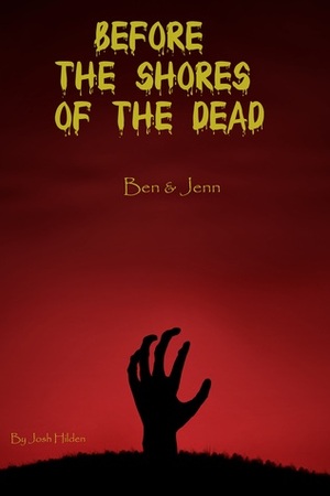 Before the Shores of the Dead Ben & Jenn by Josh Hilden