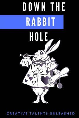 Down The Rabbit Hole by Brenda Lee Ranta, Elizabeth Daniel, Hugh Dysart