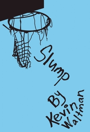 Slump by Kevin Waltman