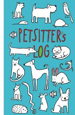 Petsitter's Log by Claudia Rose