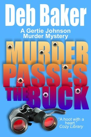 Murder Passes the Buck by Deb Baker