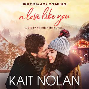 A Love Like You by Kait Nolan