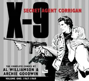 X-9: Secret Agent Corrigan, Vol. 1 by Archie Goodwin, Al Williamson