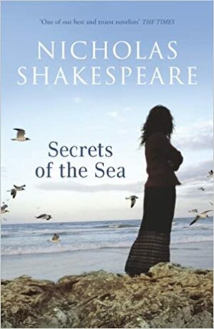 Secrets of the Sea by Nicholas Shakespeare