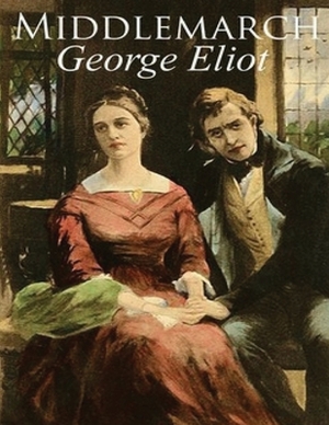 Middlemarch (Annotated) by George Eliot