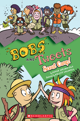 Scout Camp! (Bobs and Tweets #4), Volume 4 by Pepper Springfield