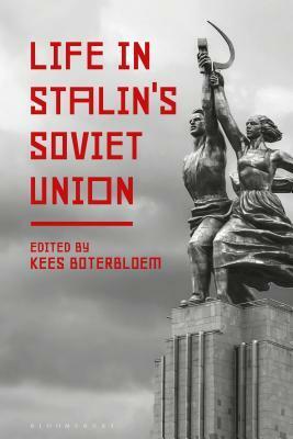 Life in Stalin's Soviet Union by Kees Boterbloem