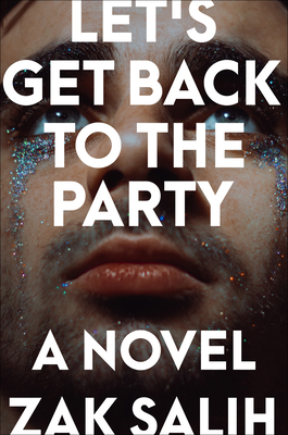 Let's Get Back to the Party by Zak Salih