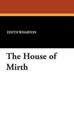 The House of Mirth by Edith Wharton