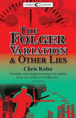 The Folger Variation & Other Lies by Chris Kelso
