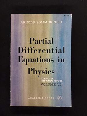 Partial Differential Equations in Physics, Volume 1, Part 1 by Arnold Sommerfeld