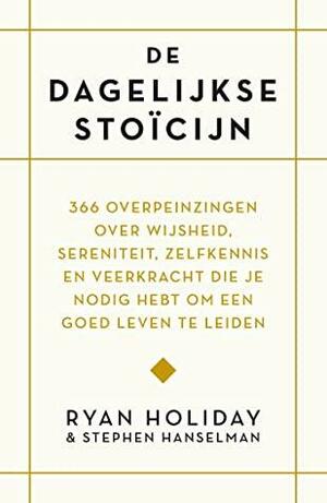 De dagelijkse stoïcijn by Stephen Hanselman, Ryan Holiday