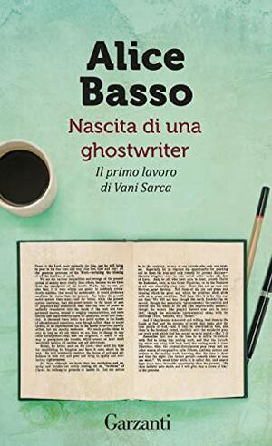 Nascita di una ghostwriter (Vani Sarca #0.1) by Alice Basso