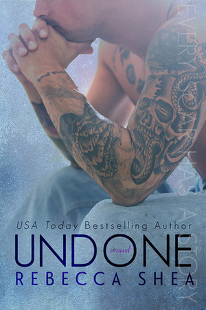 Undone by Rebecca Shea